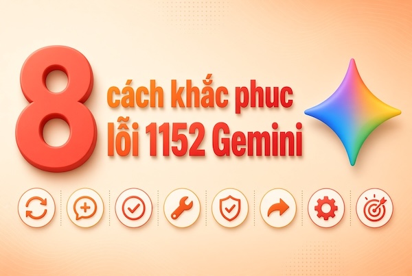 8 cách khắc phục lỗi 1152 Gemini