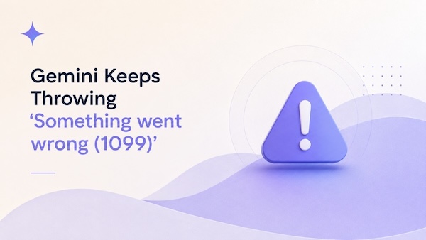Lỗi 1099 của Gemini là gì?